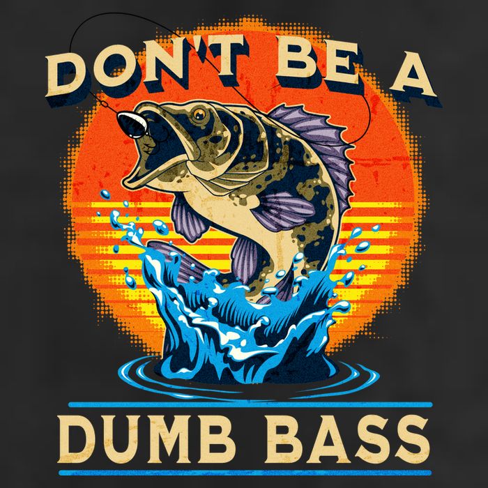 DonT Be A Dumb Bass Funny Fish Cool Comfort Performance Bucket Hat