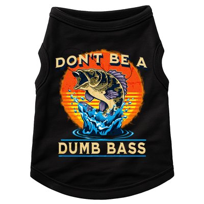 DonT Be A Dumb Bass Funny Fish Doggie Tank