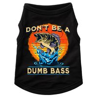 DonT Be A Dumb Bass Funny Fish Doggie Tank