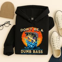 DonT Be A Dumb Bass Funny Fish Hoodie