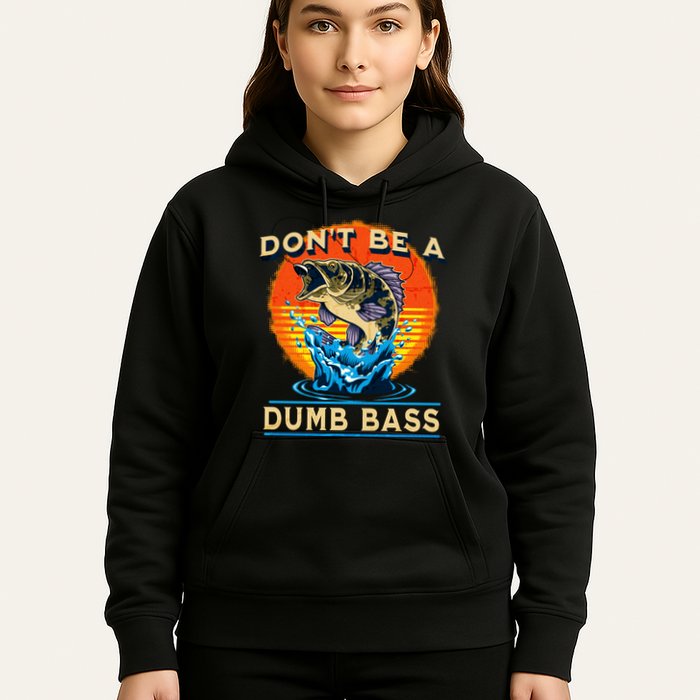 DonT Be A Dumb Bass Funny Fish Hoodie