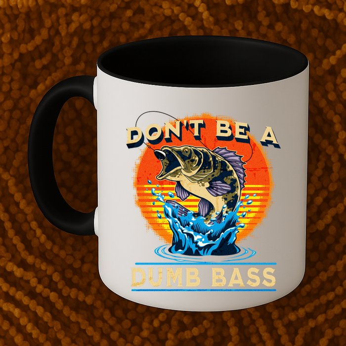 DonT Be A Dumb Bass Funny Fish Mug