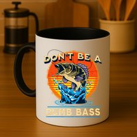 DonT Be A Dumb Bass Funny Fish Mug