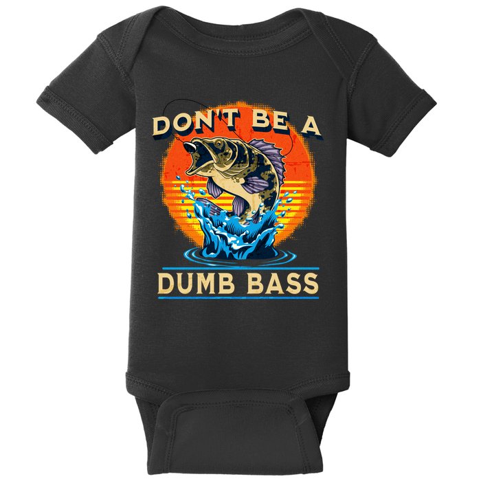 DonT Be A Dumb Bass Funny Fish Baby Bodysuit