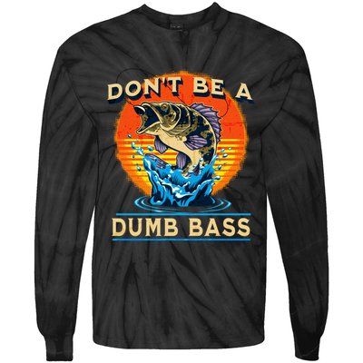 DonT Be A Dumb Bass Funny Fish Tie-Dye Long Sleeve Shirt