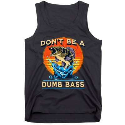 DonT Be A Dumb Bass Funny Fish Tank Top