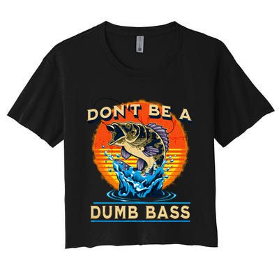 DonT Be A Dumb Bass Funny Fish Crop Top
