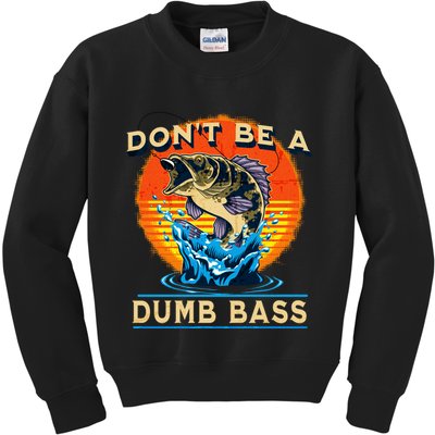 DonT Be A Dumb Bass Funny Fish Kids Sweatshirt