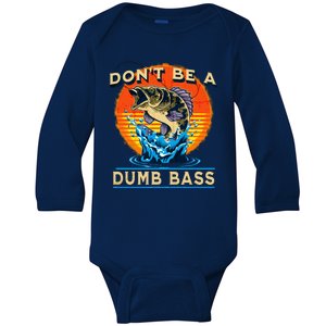 DonT Be A Dumb Bass Funny Fish Baby Long Sleeve Bodysuit