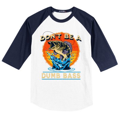 DonT Be A Dumb Bass Funny Fish Baseball Sleeve Shirt