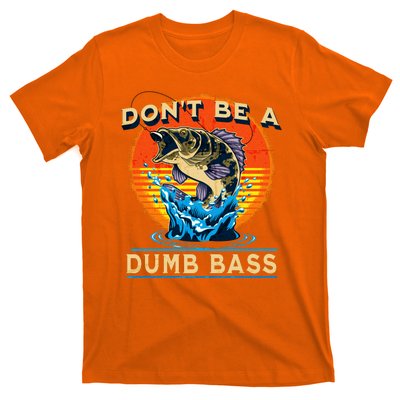 DonT Be A Dumb Bass Funny Fish T-Shirt