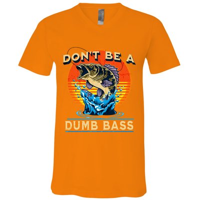 DonT Be A Dumb Bass Funny Fish V-Neck T-Shirt