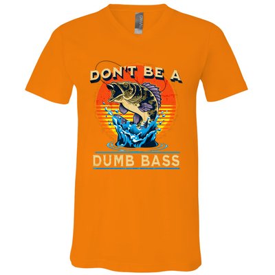 DonT Be A Dumb Bass Funny Fish V-Neck T-Shirt