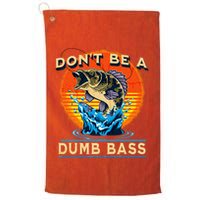 DonT Be A Dumb Bass Funny Fish Golf Towel