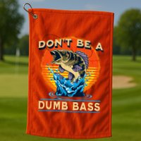 DonT Be A Dumb Bass Funny Fish Golf Towel
