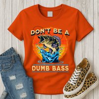 DonT Be A Dumb Bass Funny Fish Womens T-Shirt