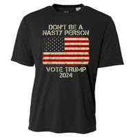 Don’t Be A Nasty Person Vote Trump 2024 USA Flag Cooling Performance Crew T-Shirt