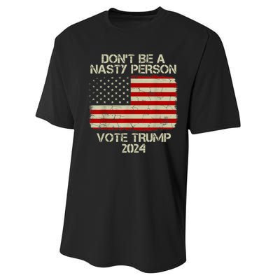 Don’t Be A Nasty Person Vote Trump 2024 USA Flag Performance Sprint T-Shirt