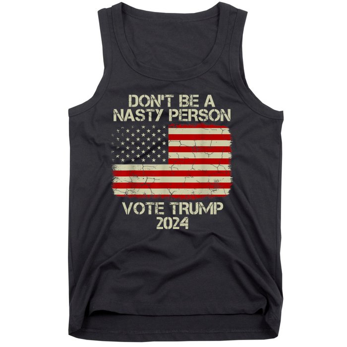 Don’t Be A Nasty Person Vote Trump 2024 USA Flag Tank Top