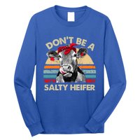 DonT Be A Salty Heifer Cows Lover Gift Vintage Farm Gift Long Sleeve Shirt