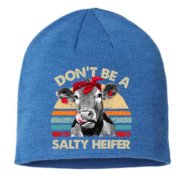 DonT Be A Salty Heifer Cows Lover Gift Vintage Farm Gift Sustainable Beanie