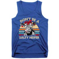 DonT Be A Salty Heifer Cows Lover Gift Vintage Farm Gift Tank Top