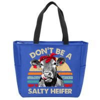 DonT Be A Salty Heifer Cows Lover Gift Vintage Farm Gift Zip Tote Bag