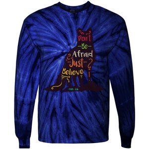 Dont Be Afraid Just Believe Tie-Dye Long Sleeve Shirt