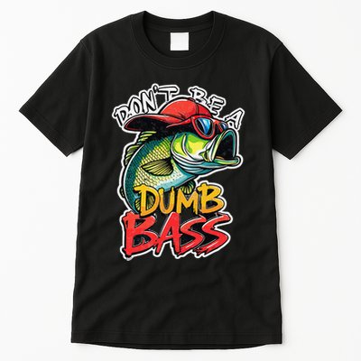 DonT Be A Dumb Bass Fishing Humor Fisherman Master Baiter .Png Tall T-Shirt