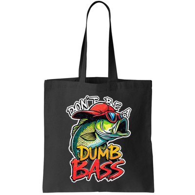 DonT Be A Dumb Bass Fishing Humor Fisherman Master Baiter .Png Bag