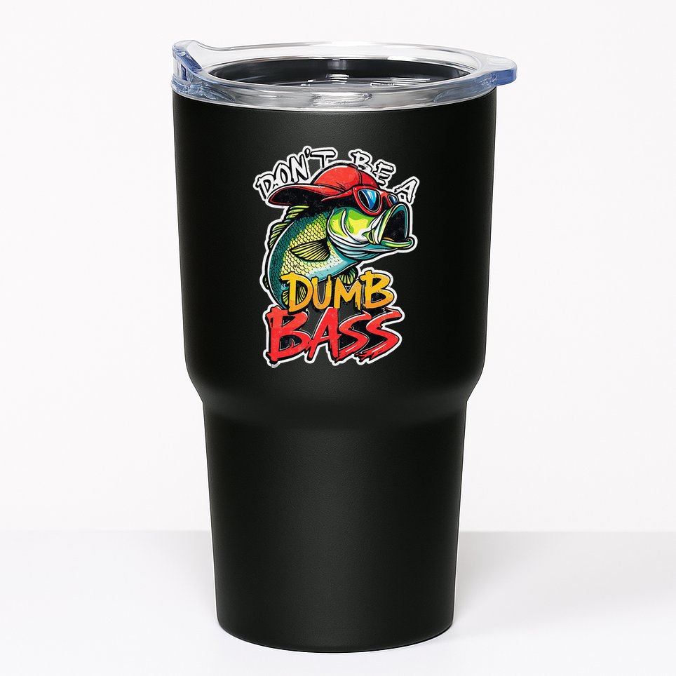 DonT Be A Dumb Bass Fishing Humor Fisherman Master Baiter .Png Tumbler