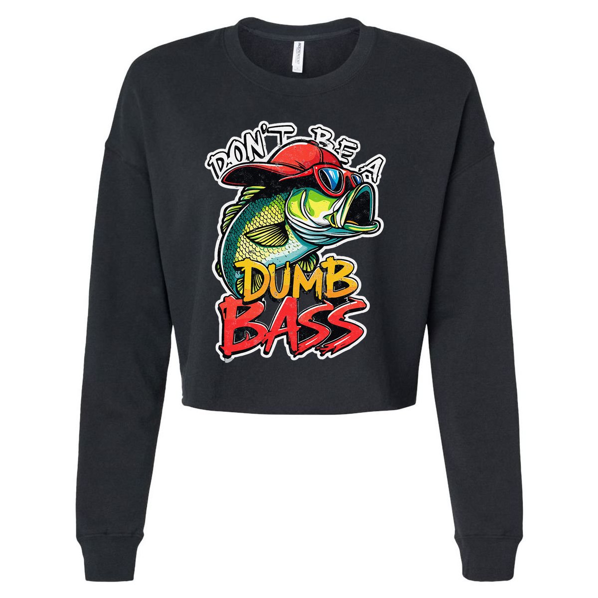 DonT Be A Dumb Bass Fishing Humor Fisherman Master Baiter .Png Cropped Pullover Crew