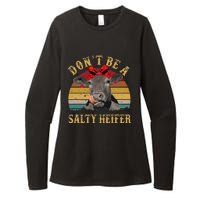 Dont Be A Salty Heifer Funny Cows Lover Gift Vintage Farm Womens CVC Long Sleeve Shirt