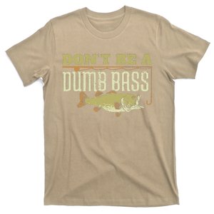 DonT Be A Dumb Bass Fishing Googan Pun T-Shirt