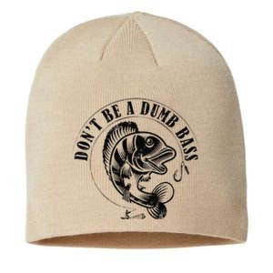 DonT Be A Dumb Bass Fishing Funny Adult Humor Quote Sustainable Beanie