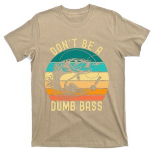 DonT Be A Dumb Bass Funny Fishing Joke Fisherman T-Shirt