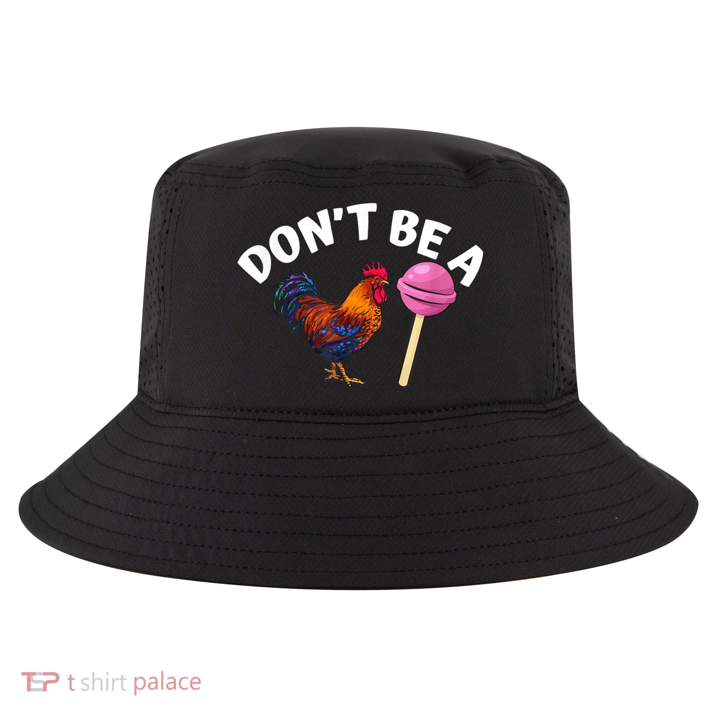Don't Be A Cock Or A Sucker Cool Comfort Performance Bucket Hat