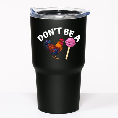 Don't Be A Cock Or A Sucker Tumbler