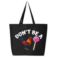 Don't Be A Cock Or A Sucker 25L Jumbo Tote