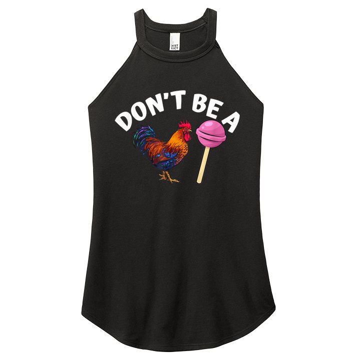 Don't Be A Cock Or A Sucker Women's Perfect Tri Rocker Tank