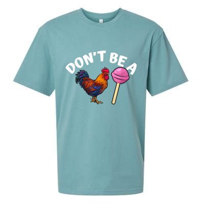 Don't Be A Cock Or A Sucker Sueded Cloud Jersey T-Shirt