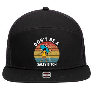 DonT Be A Salty Bitch Funny Bitchy 7 Panel Mesh Trucker Snapback Hat