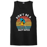 DonT Be A Salty Bitch Funny Bitchy PosiCharge Competitor Tank