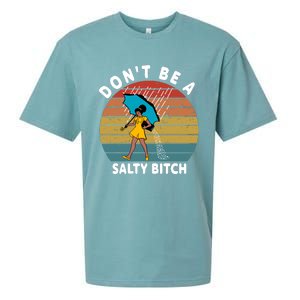 DonT Be A Salty Bitch Funny Bitchy Sueded Cloud Jersey T-Shirt