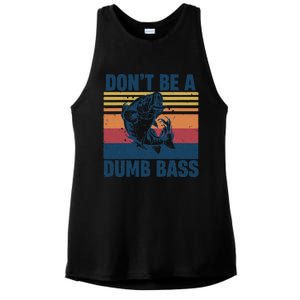 DonT Be A Dumb Bass Funny Fisherman Fishing Lover Ladies PosiCharge Tri-Blend Wicking Tank