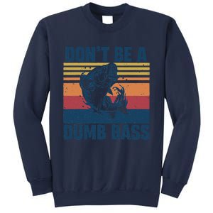 DonT Be A Dumb Bass Funny Fisherman Fishing Lover Sweatshirt