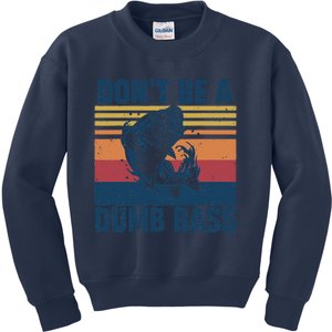 DonT Be A Dumb Bass Funny Fisherman Fishing Lover Kids Sweatshirt