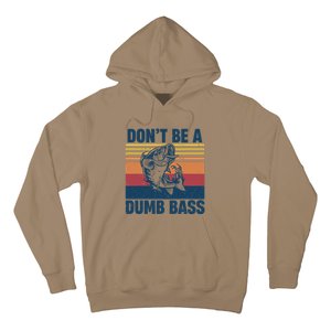 DonT Be A Dumb Bass Funny Fisherman Fishing Lover Hoodie