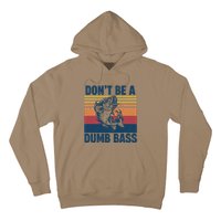 DonT Be A Dumb Bass Funny Fisherman Fishing Lover Hoodie