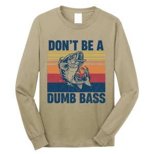 DonT Be A Dumb Bass Funny Fisherman Fishing Lover Long Sleeve Shirt